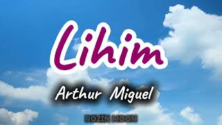 Lihim- Arthur Miguel (lyrics)