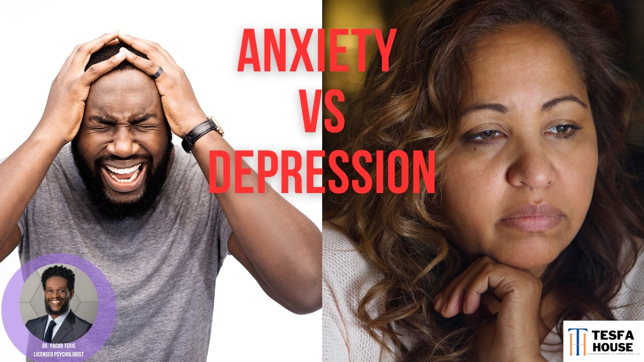 Anxiety vs Depression: The Difference Most People Get Wrong. Dr. Yacob Tekie, Licensed Psychologist