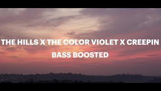 The Hills x The Color Violet x Creepin - Bass Boosted