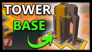 Elevated Defense Tower BASE  IN 7 DAYS TO DIE!?