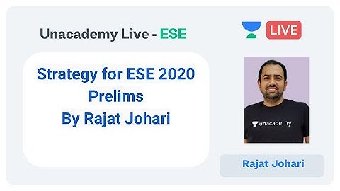 ESE 2020 | Strategy for ESE 2020 Prelims by Rajat Johari | Unacademy Live