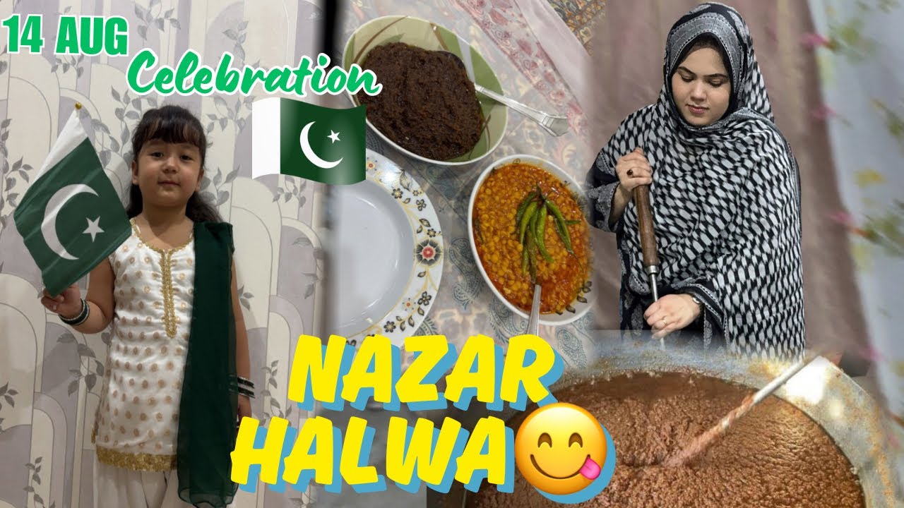 NAZAR HALWA || AT IN-LAWS 🏡 || 14 AUG CELEBRATION || QUETTA 2025