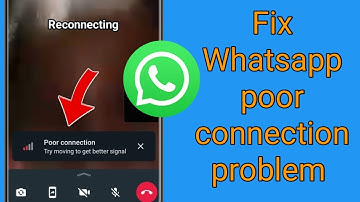 How to Fix Whatsapp poor connection problem