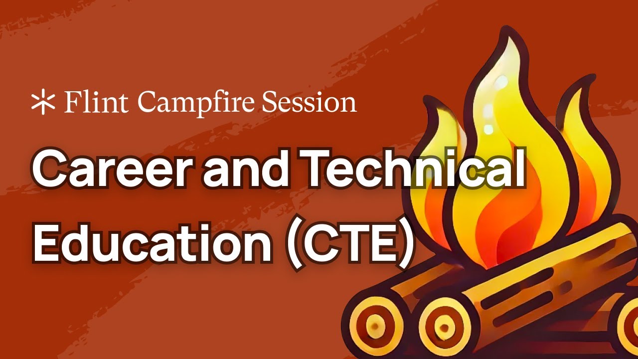 Campfire Session — Career and Technical Education (CTE)