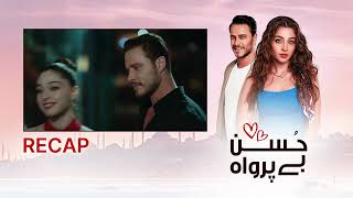 Husn Beparwah Episode 32 Full Recap Turkish Drama In Urdu Uf2O