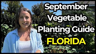 37 Crops Every Florida Gardener Needs to Plant in September | Now with Herbs & Flowers Too!