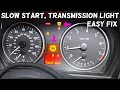 BMW 3 SERIES STARTS SLOW, TRANSMISSION MALFUNCTION LIGHT, NO POWER BMW E90 E91 E92 E93