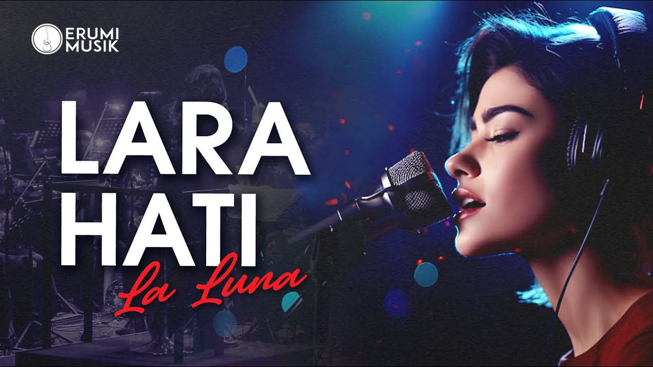 Lara Hati - La Luna (Cover Erumi) Lagu Trending | Orchestra Versi Terbaru