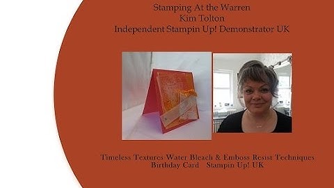 Timeless Textures Emboss Resist Card & Water Bleach  Technique  Stampin