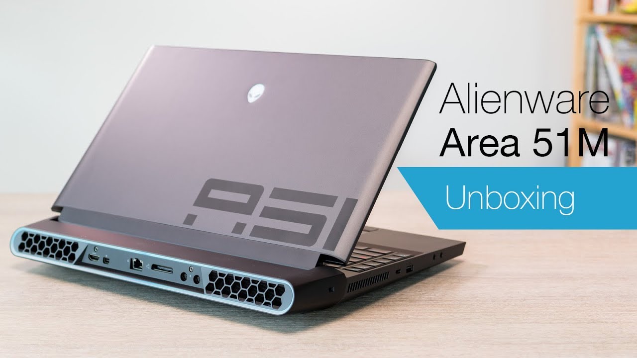 Alienware Area 51m Unboxing Youtube