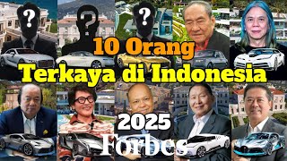10 Orang Terkaya di Indonesia 2025