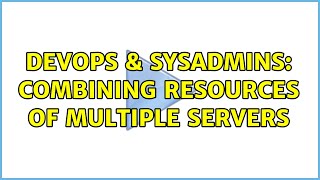 Famous DevOps & SysAdmins: Combining Resources of Multiple Servers Net Worth