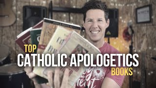 Top Catholic Apologetics Books