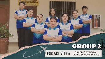 GROUP 2 | FS 2 Activity 6: Grading System and DepEd School Forms