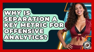 Why Is Separation A Key Metric For Offensive Analytics? - Gridiron Data Digest