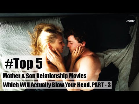 Top 5 Mother - Son Relationship Movies Yet [2020] #Incest Relationship, Part 3