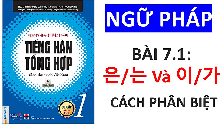 Bài tập luyện tập ngữ pháp 은 는 을 năm 2024