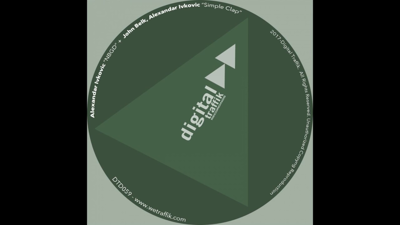 Watch Alexandar Ivkovic, John Belk - Simple Clap (Original Mix) on YouTube Watch Alexandar Ivkovic, John Belk - Simple Clap (Original Mix) on YouTube