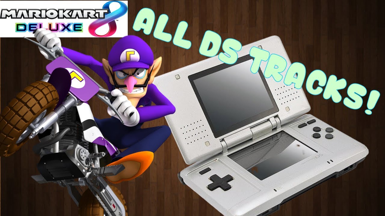 Ds Track ALL DS TRACKS in Mario Kart 8 Deluxe! - YouTube