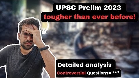 UPSC Prelims 2023 Detailed Solution and 8 PROBLEM Questions.