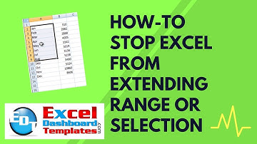 How-to Stop Excel from Extending Range or Selection