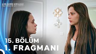 Altı Üstü İstanbul 15. Bölüm 1. Fragmanı