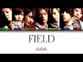 AAA (トリプル・エー) - FIELD (Color Coded Kan / Rom / Eng lyrics)