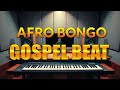 Gospel Afro Bongo Slow Beat Instrumental FREE 2026