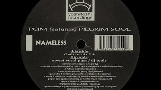 PQM Feat. Pilgrim Soul ‎– Nameless (Chab Remix 1)