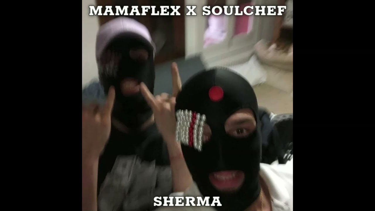 Sherma-Mamaflex X SoulChef