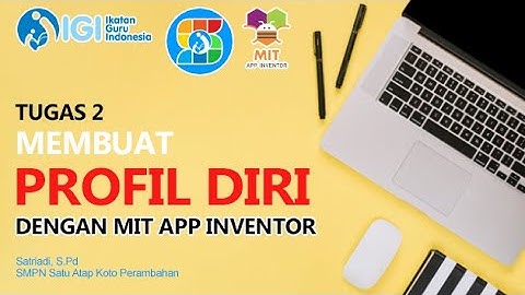 TUGAS 2 MEMBUAT PROFIL DIRI DENGAN APLIKASI MIT APP INVENTOR