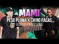 MAMI - PESO PLUMA X CHINO PACAS - TUTORIAL - COMO TOCAR EN GUITARRA -PRINCIPIANTE