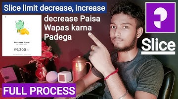 Slice app Purchase Power increase decrease kaise hota hai full process || Slice Limit Increase