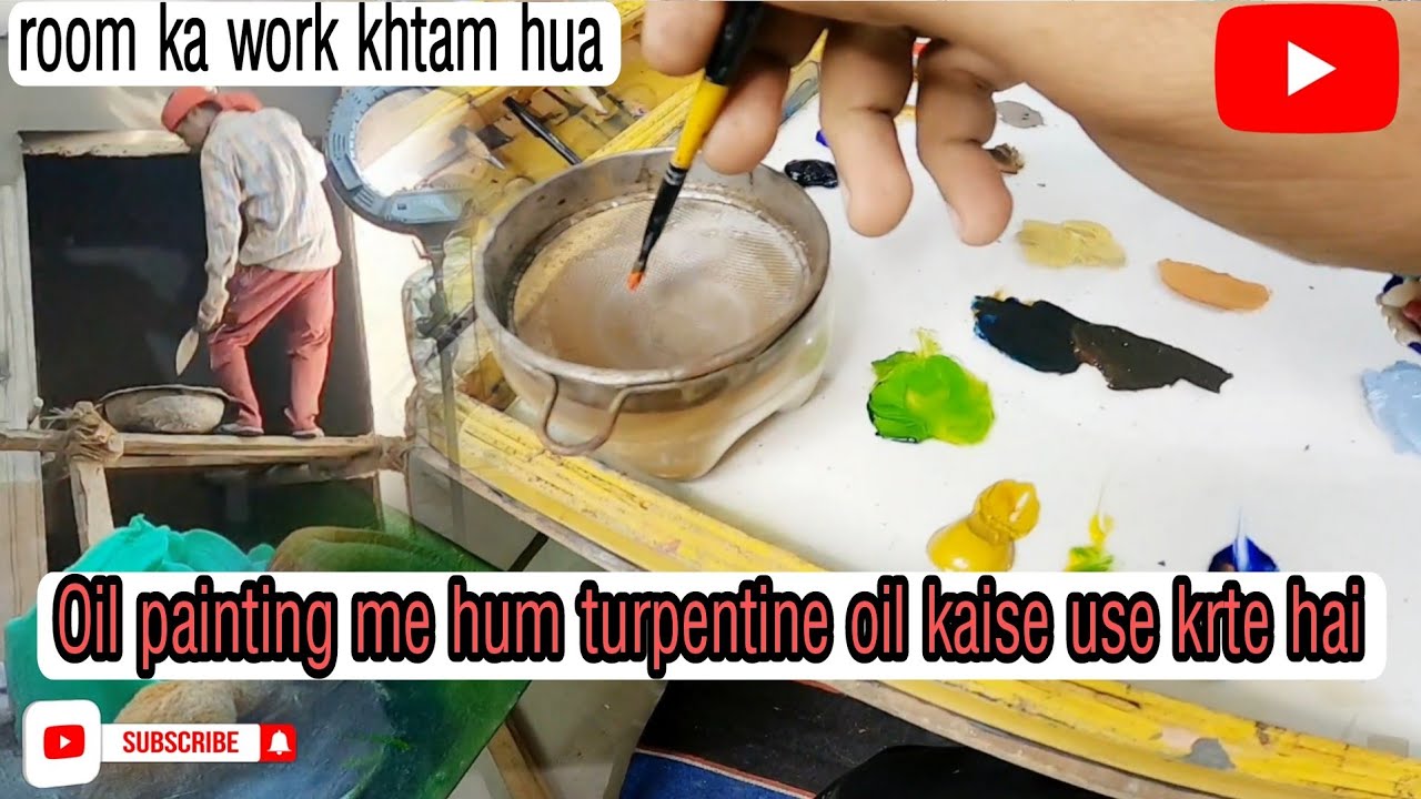 Oil painting me turpentine oil ku or kaise use krte hai.and room ka