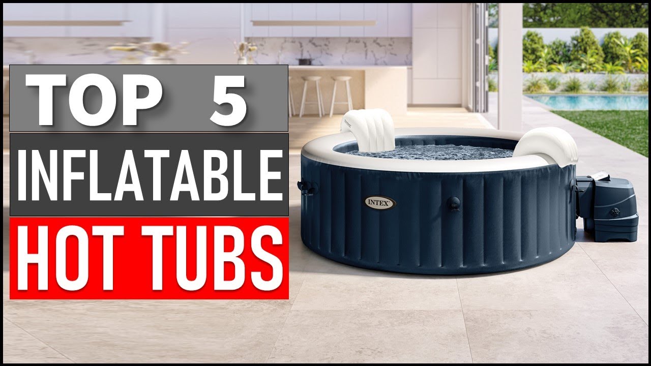 Top 5 Best Inflatable Hot Tubs in 2026 - YouTube