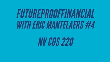 FutureProofFinancial with Eric Mantelaers #4 (NV COS 220)