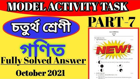 Class-4 Mathematics Model Activity Task Part-7 Full Solution October 2021
