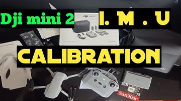 How to calibrate imu / dji mini 2 tutorial