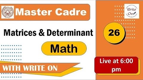 Math Master Cadre | Matrices & Determinant | Ch - 03| New Classes | Deeply Explained | Full Syllabus
