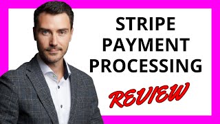 🔥 Stripe Payment Processing Review: A Powerful Solution for Online Businesses