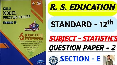 Std. 12th Subject - Statistics | Gala Model Question Paper - 2026 | Question Paper - 2 | Section -E 
