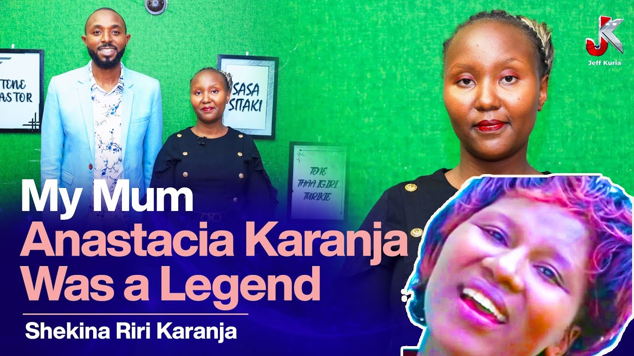 Remembering Anastacia Karanja - Shekina Riri Karanja