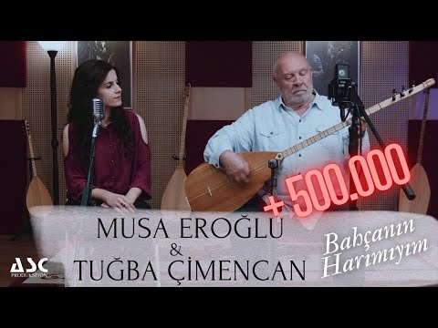 Musa Eroğlu \u0026Tuğba Çimencan - Bahçanın Harımıyım