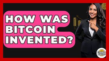 How Was Bitcoin Invented? - CryptoBasics360.com