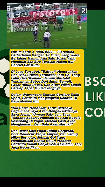 Batistuta Bikin Milan Terkunci Diam: Gol Tendangan Bebas ‘Mustahil’ yang Bikin Pagar Hidup Kabur!