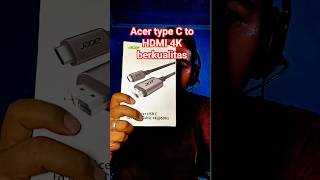 kabel ACER type C to HDMI support 4k 60fps super jernih  #hdmitotypec #typectohdmi #kabelhdmi #hdmi