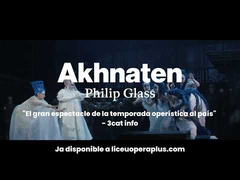 'Akhnaten' de Glass ja disponible a LiceuOPERA+