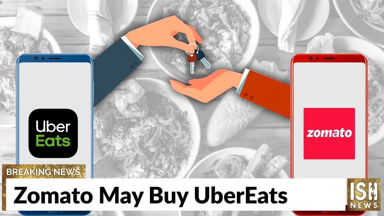 Zomato May Buy UberEats