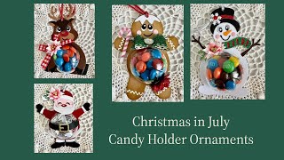 Christmas in July-Candy Holder Ornaments @CarolsCraftCottage