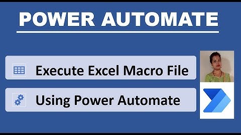 Cómo ejecutar macros de Excel con Power Automate | Ejecutar macros con Power Automate